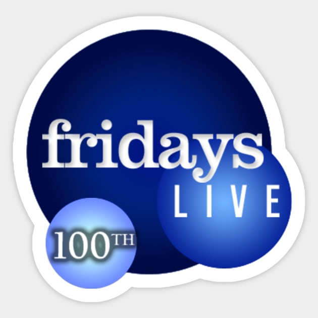 Fridays Live 100th Episode Logo Sticker by Fridays Live Alumni Association